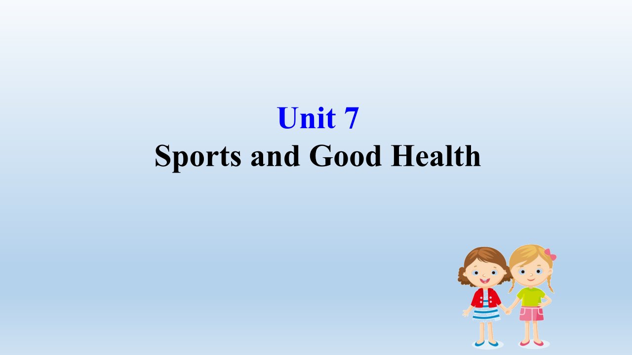 2020版七年级英语冀教版下册Unit7SportsandGoodHealth-ppt课件