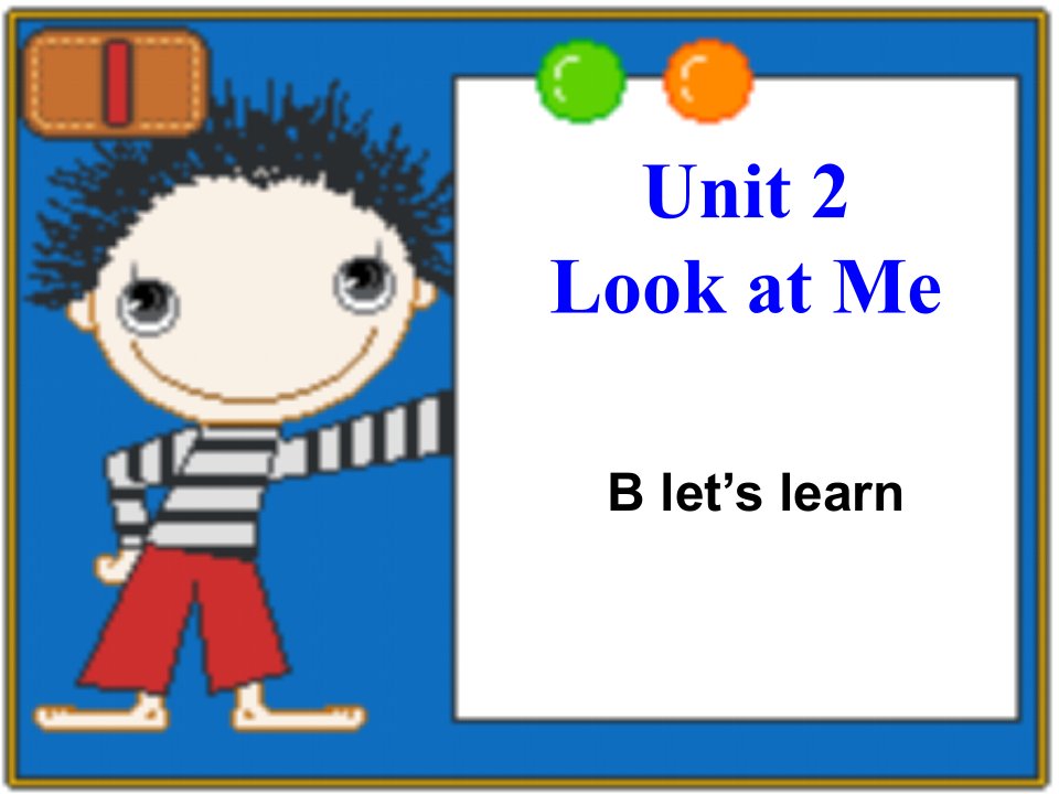 PEP英语三上Unit3-Look-at-me-B-Let_s-learn课件