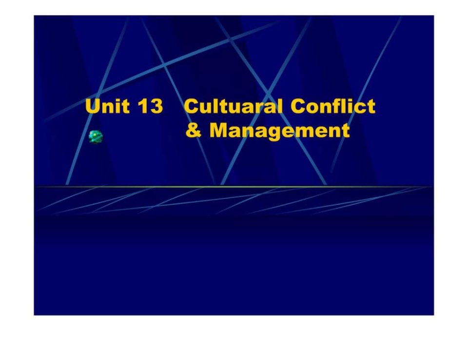 Unit13CulturalConflictandManagement演示文稿22