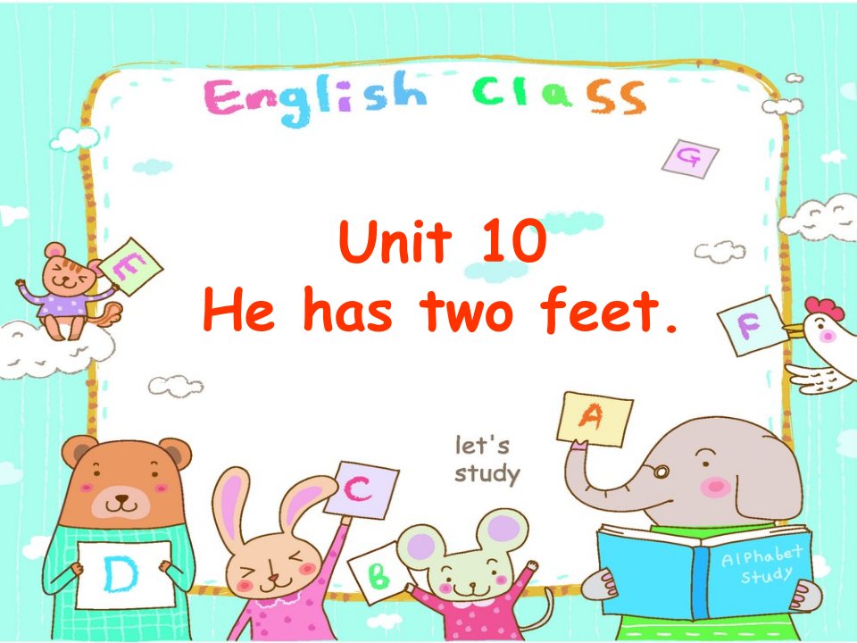 湘少版小学英语四年级下册Unit10-He-has-two-feet公开课课件