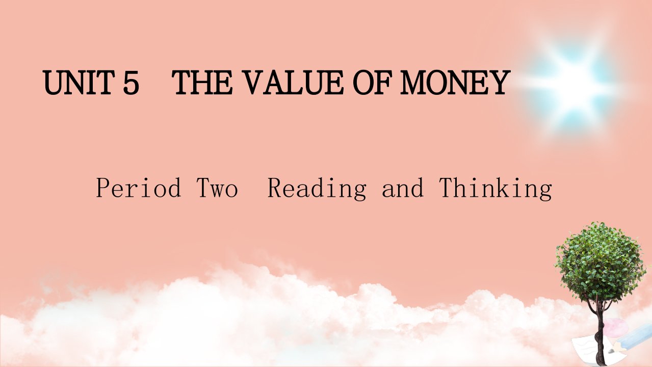 新教材高中英语UNIT5THEVALUEOFMONEYPeriod2同步课件新人教版必修第三册