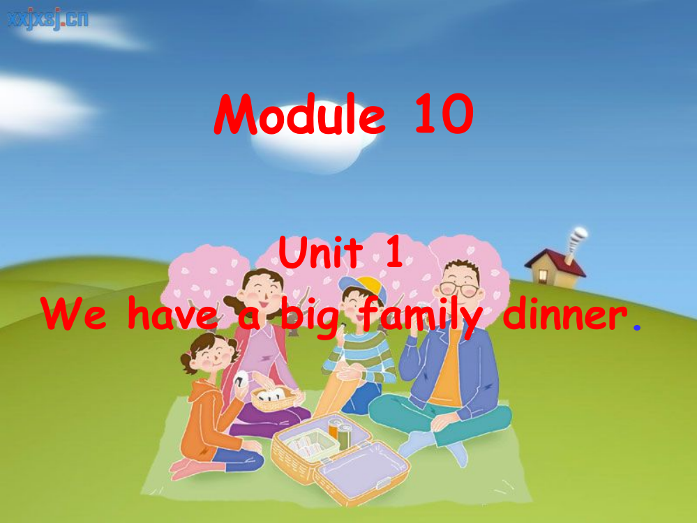 外研版四年级英语Module10Unit1We-have-a-big-family-dinner.