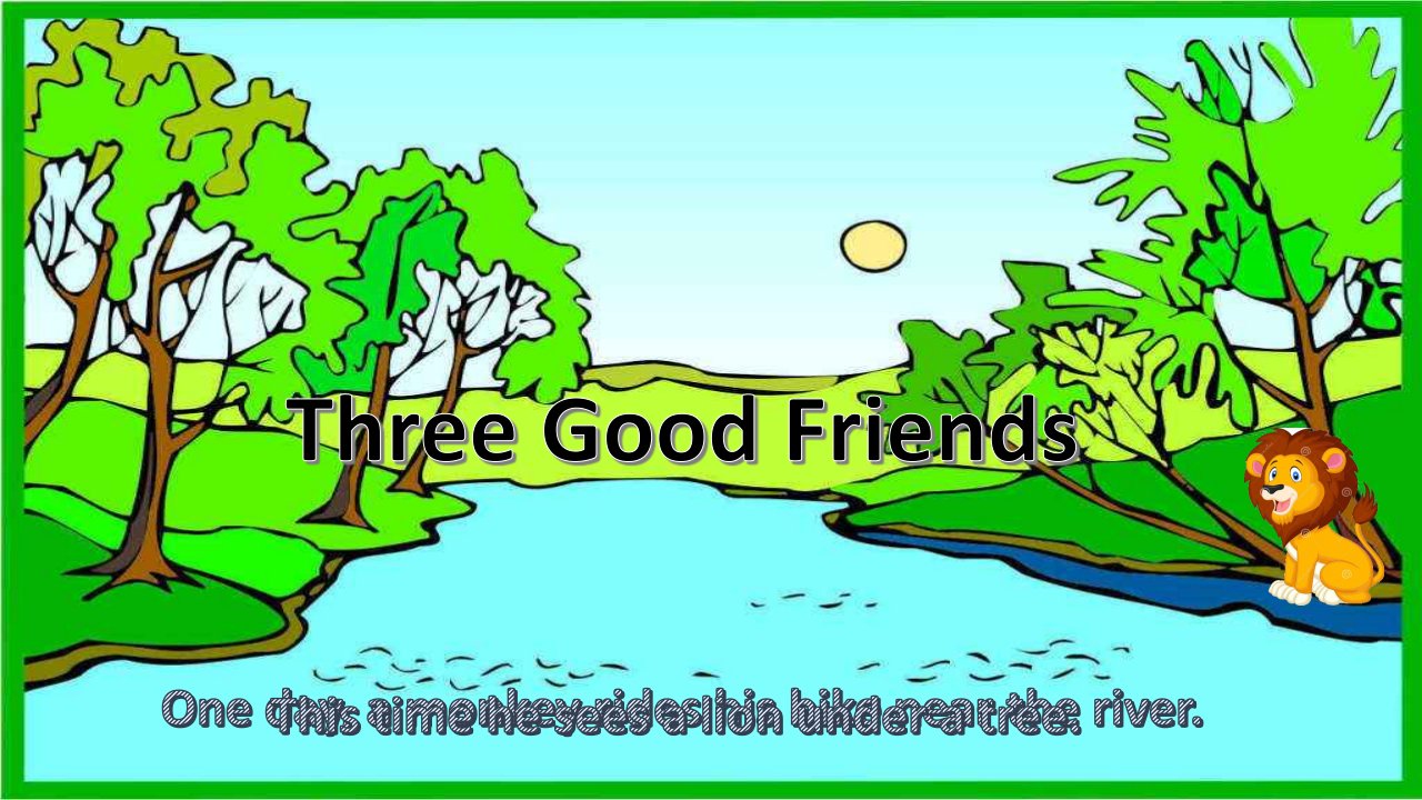 幼儿园英文小故事three-good-friendsppt课件