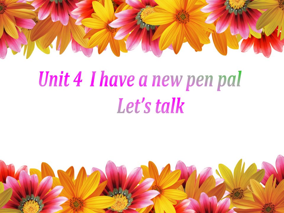 新版PEP小学六年级英语上册《Unit4-I-have-a-pen-pal》-Let’s-talkppt课件