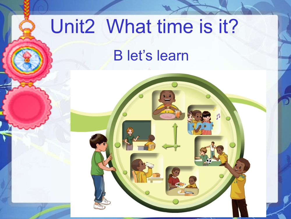 四年下册Unit2WhattimeisitBLet´s-learn上课