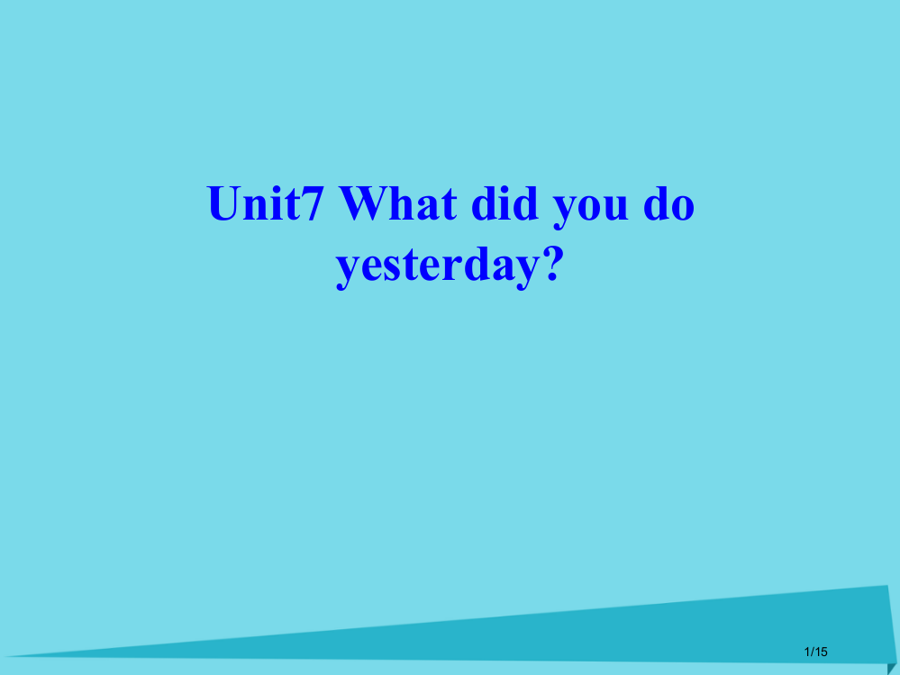 六年级英语上册-Unit-7-What-did-you-do-yesterday省公开课一等奖新名师