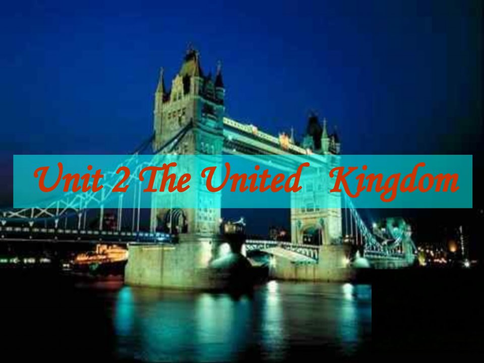 高二英语上第二单元TheUnitedKingdom