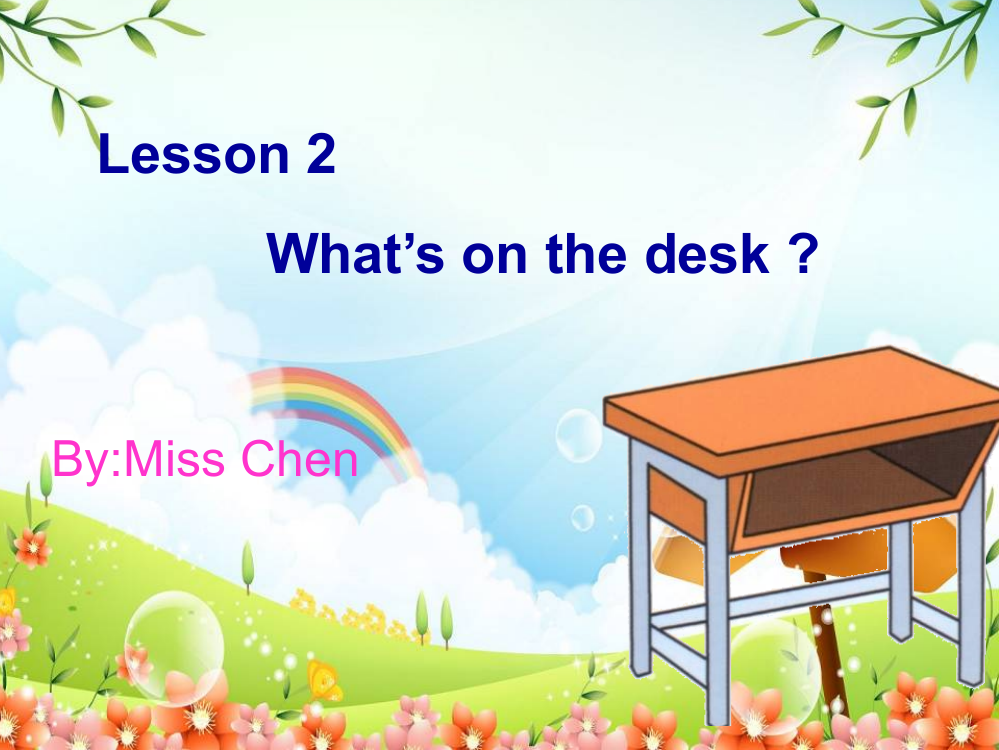 2019年四年级英语上册Lesson2What’sonthedesk课件1科普版