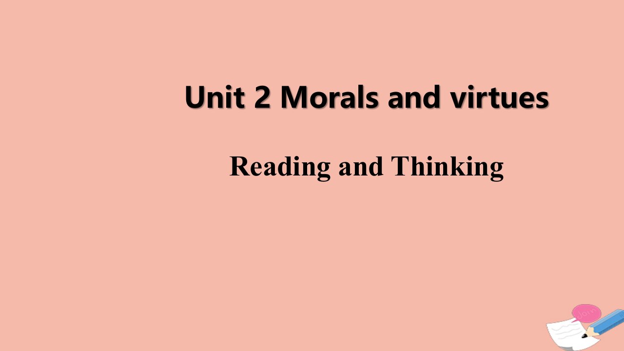 新教材高中英语Unit2MoralsandVirtuesPeriod202ReadingandThinking课件新人教版必修第三册