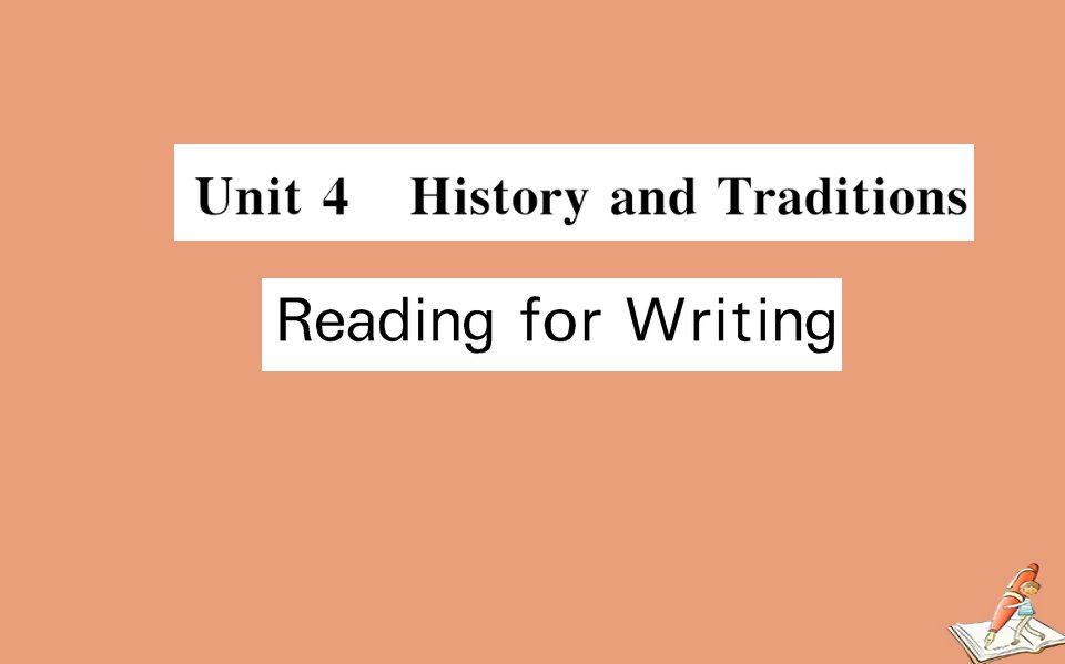 高中英语Unit4HistoryandtraditionsReadingforWriting课件新人教版必修第二册【优选】