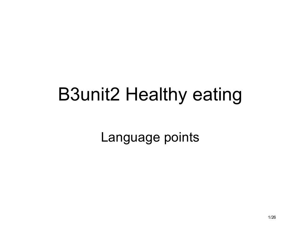 B3unit2-Healthy-eating语言点市公开课一等奖省赛课微课金奖PPT课件