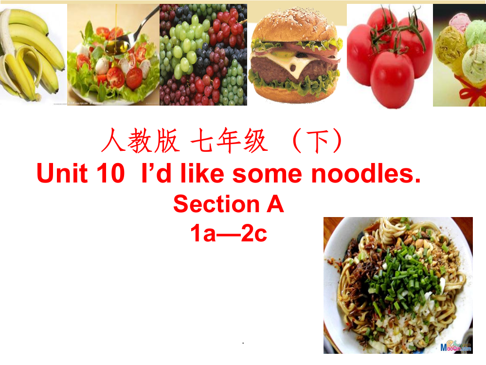 《Unit10-I’d-like-some-noodles-Section-A》ppt课件