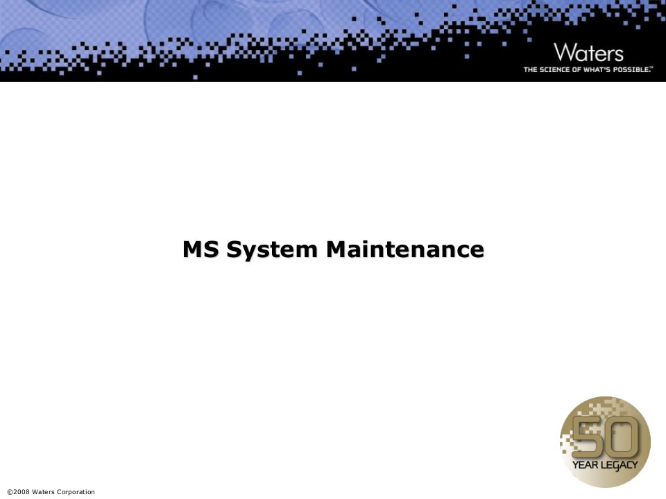 WATERS公司的UPLC-TQD培训资料MS13Maintena