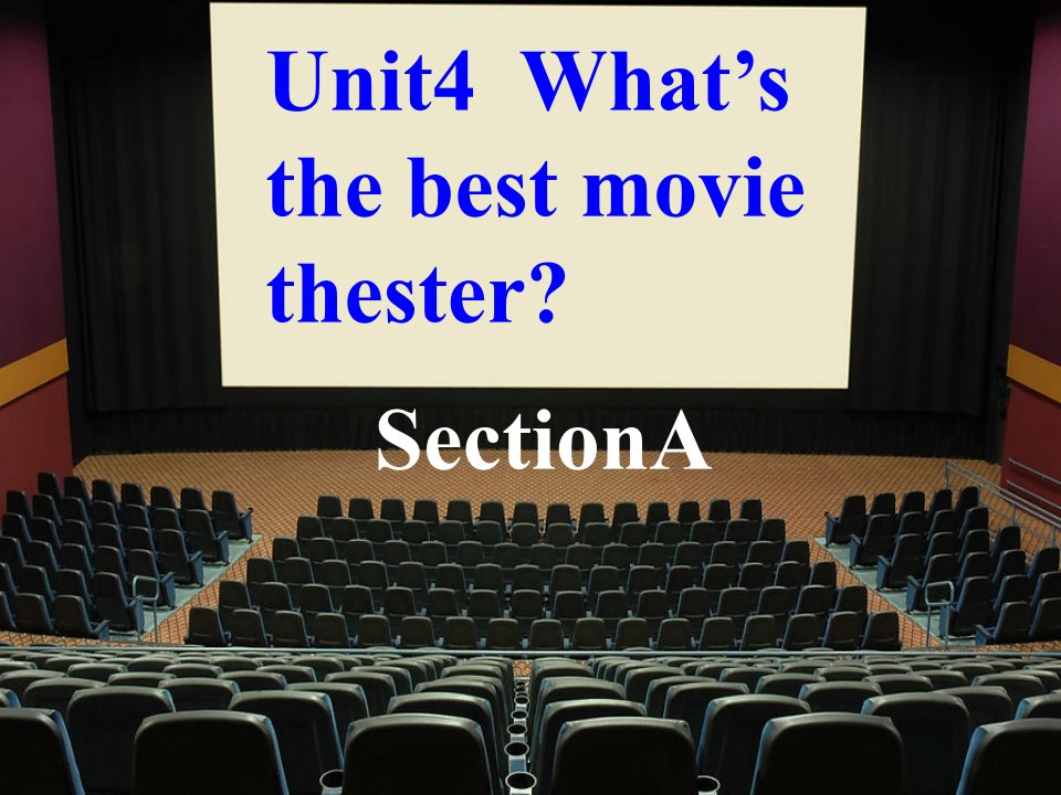 unit4_What39s_the_best_movie_theater_A_1