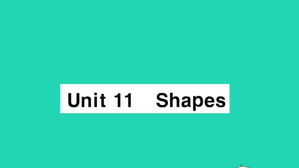 四年级英语上册Module4TheworldarounUnit11Shapes作业课件沪教牛津版三起