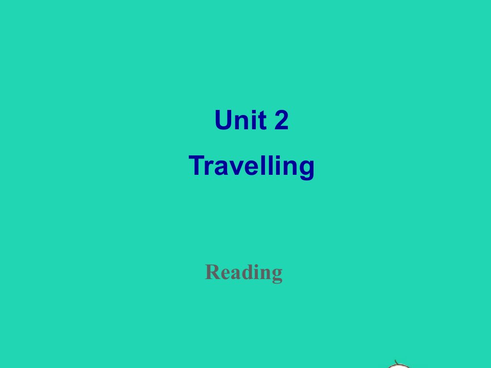 2021秋八年级英语下册Unit2TravellingReading课件新版牛津版