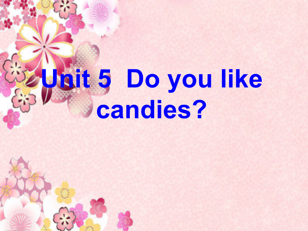 陕旅版小学英语三年级下册UNIT5Do-you-like-candies